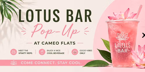 \ud83c\udf38 Lotus Bar Pop-Up at Cameo Flats \ud83c\udf38