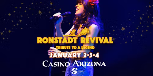 Ronstadt Revival at Casino Arizona - January 2-3-4!