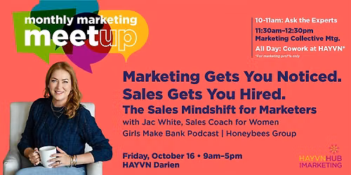 MONTHLY MARKETING MEETUPS:  Ask The Experts, Mktg Collective, Coworking Day