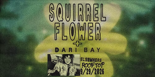 Squirrel Flower, Dari Bay