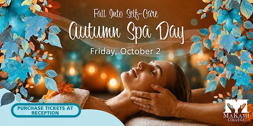 Autumn Spa Day - MaKami College Edmonton