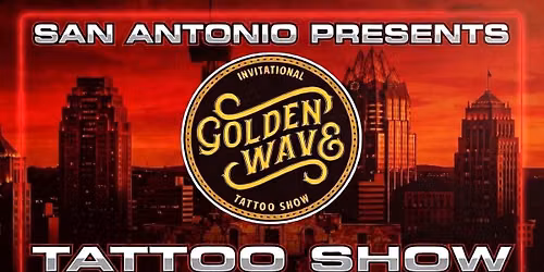 Golden wave & Ink Masters San Antonio Antonio show