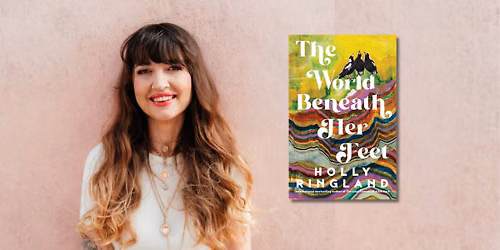 HOLLY RINGLAND \u2013 The World Beneath Her Feet (In conversation with Michaela Kalowski)