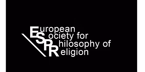 25th Conference of the European Society for Philosophy of Religion