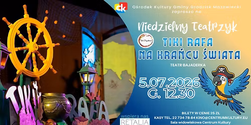 \u201eTiki Rafa na kra\u0144cu \u015awiata\u201d - Niedzielny Teatrzyk
