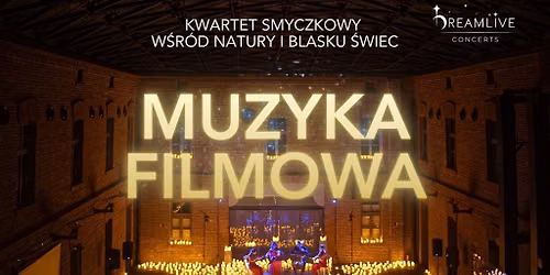 MUZYKA FILMOWA: KONCERT PRZY \u015aWIECACH