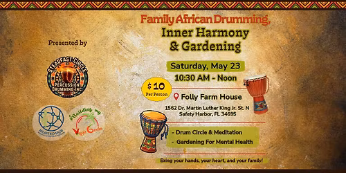 Family African Drumming, Inner Harmony & Gardening