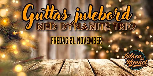 Guttas julebord med Dynamite Trio \/\/ Olsen p\u00e5 Hj\u00f8rnet