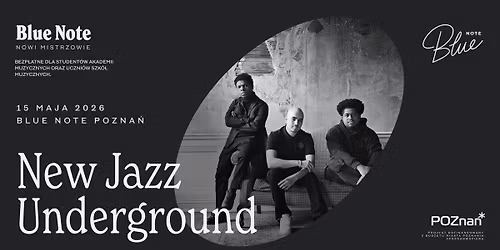 New Jazz Underground | NOWI MISTRZOWIE | Blue Note Pozna\u0144