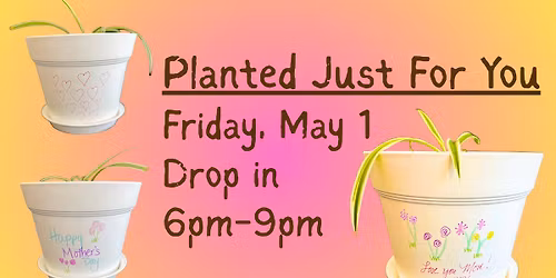 Planted Just For You Class