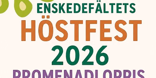 Enskedef\u00e4ltets h\u00f6stfest med promenadloppis 2026