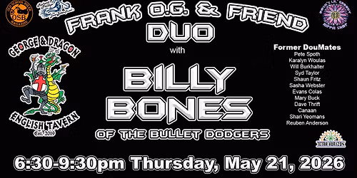 GEORGE & DRAGON \/ FRANK O.G. & FRIEND DUO w\/ Billy Bones - THU MAY 21 2026