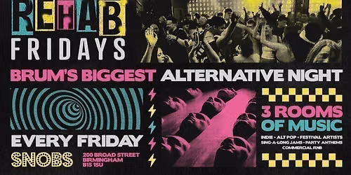 Rehab Friday @ Snobs Birmingham \ud83e\udd1f 14\/08