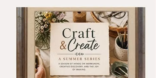 Soft Sculptures: Chunky Knitting & Macram\u00e9 Workshop: Part of the Craft & Create Summer Series