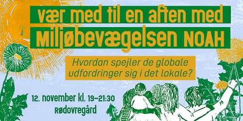 G\u00e5 til natur og klima aften - Med Bes\u00f8g af NOAH og Lyttebiograf