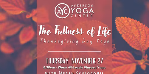 "The Fullness of Life" Thanksgiving Day Yoga