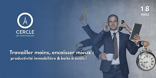 \u2b55\ufe0f Les soir\u00e9es immo : productivit\u00e9 immobili\u00e8re & boite \u00e0 outils