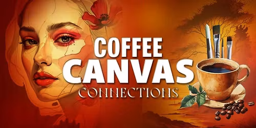 Coffee Canvas Connections Workshop