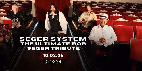 FREE CONCERT: Seger System - Ultimate Tribute to Bob Seger w\/ Gen X Blossoms