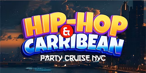 Hiphop Caribbean Party cruise jersey City
