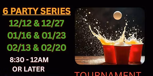 Aby's Garage Party Series & Beer Pong Tourney