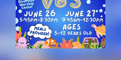 Riverside Worship Center VBS! Vacation Bible School!