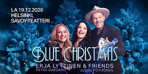 Erja Lyytinen & Friends: Blue Christmas 2026 @Savoy-teatteri