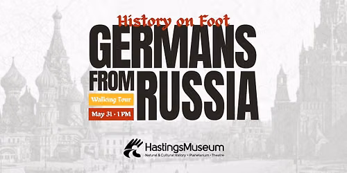 History on Foot: Germans from Russia