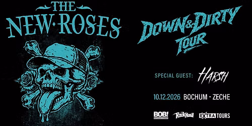 The New Roses | Down & Dirty Tour 2026 | Bochum + Special Guests: Harsh (FR)