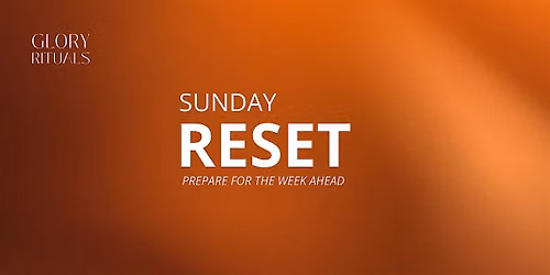 Sunday Reset Series: Prepare for the Week Ahead