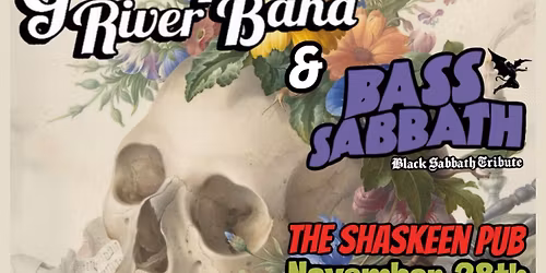 Good Trees River Band and Bass Sabbath (Black Sabbath Tribute Duo) @ Shaskeen Presented by JigsMusic