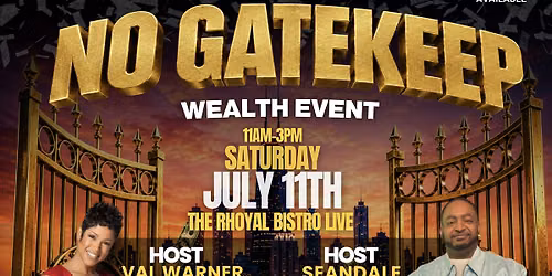 NO GATEKEEP WEALTH EVENT