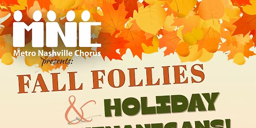 MNC Presents: Fall Follies & Holiday Shenanigans!