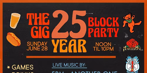 The Gigs 25 Year Block Party \ud83c\udf39\ud83c\udf7a\ud83c\udfb6\ud83c\udf2d