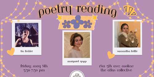 5\/8 - Poetry Reading with Margarett Yapp, Tia Fishler, & Samantha Tuttle