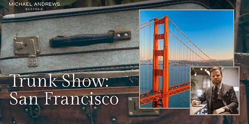 Trunk Show - San Francisco