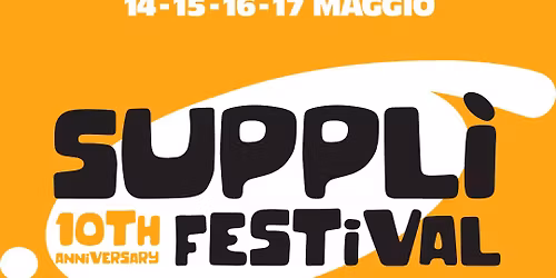 Suppl\u00ec Festival \u00ae 10th Anniversary @ Citt\u00e0 dell'Altra Economia