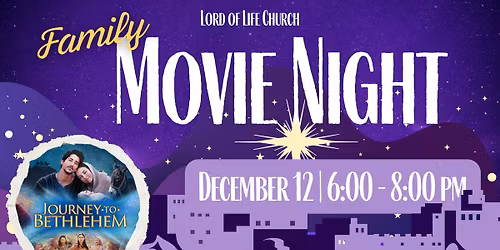 Family Movie Night - Journey to Bethlehem