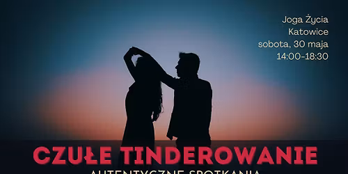 Czu\u0142e Tinderowanie - 30.05 - Katowice