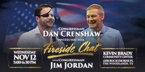 Fireside Chat with Jim Jordan + Dan Crenshaw