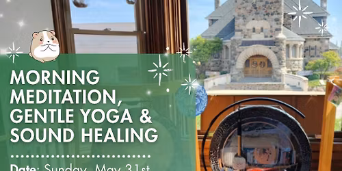 MORNING MEDITATION, GENTLE YOGA & SOUND HEALING!