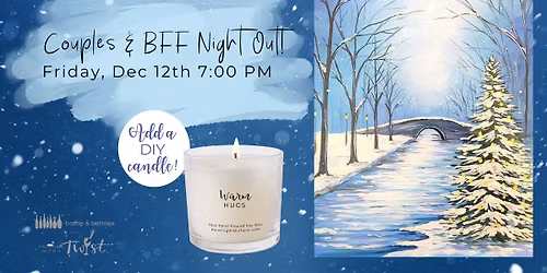 Couples & BFF Night Out - Paint & Sip Party!