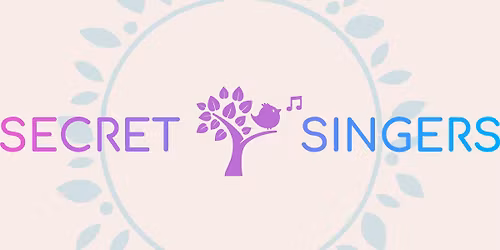 Secret Singers Welcome Workshop