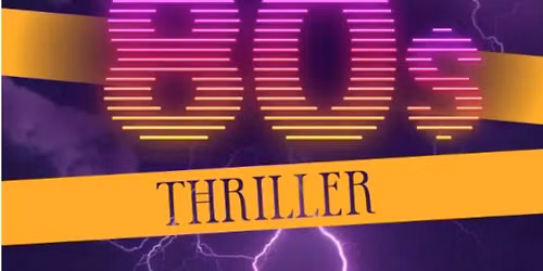 Ultimate 80s Thriller Weekender