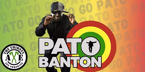 Pato Banton LIVE @ The Thirsty Axe