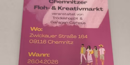 Chemnitzer Floh- & Kreativmarkt  Tr\u00f6delshop24 Garagen-Campus | 26.04.2026  