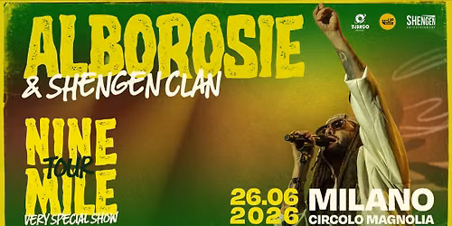 Alborosie & Shengen Clan \/ Nine Mile Tour @ Circolo Magnolia
