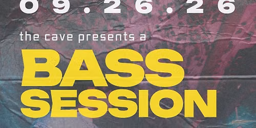 THE CAVE BASS SESSION - 9\/26