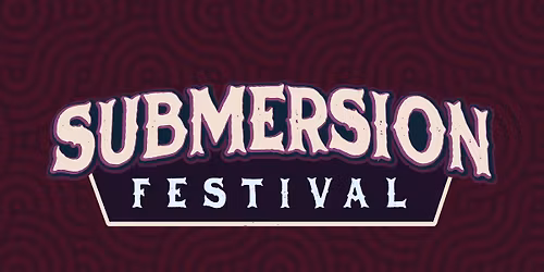 Submersion Festival 2026