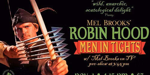 Mel Brooks\u2019 ROBIN HOOD: MEN IN TIGHTS (1993) w\/ Mel Brooks on TV pre-show @ 3:45 pm